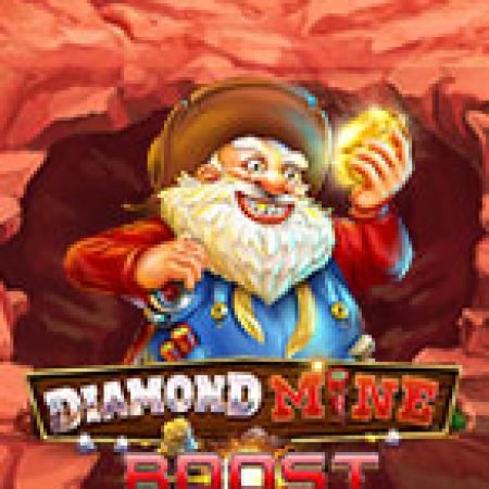 Khám Phá Diamond Mine Boost Megaways Slot: Trò Chơi Slot Trực Tuyến Hấp Dẫn Nhất 2024