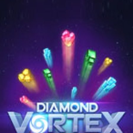 Giới Thiệu Cơn Lốc Kim Cương – Diamond Vortex Slot: Luật Chơi, Mẹo Thắng & Ưu Đãi Độc Quyền