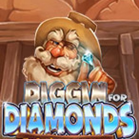 Diggin for Diamonds Slot: Cổng Game Slot Đỉnh Cao – Đánh Bại Thách Thức, Rinh Quà Lớn