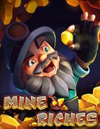 Mine of Riches Slot: Trò Chơi Slot Online Bạn Không Thể Bỏ Qua Trong 2024