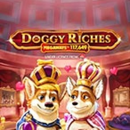 Chú Chó Vương Giả – Megaways – Doggy Riches Megaways Slot: Cổng Game Slot Đỉnh Cao – Đánh Bại Thách Thức, Rinh Quà Lớn