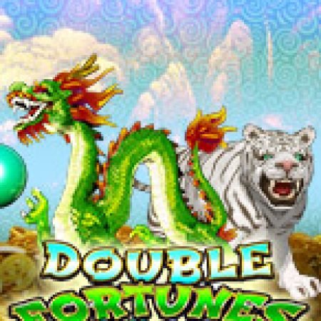 Trải Nghiệm Huyền Thoại Tại Double Fortune Slot – Đăng Ký & Nhận Quà Khủng