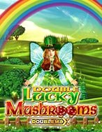 Giới Thiệu Double Lucky Mushrooms Doublemax Slot: Luật Chơi, Mẹo Thắng & Ưu Đãi Độc Quyền