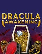 Ma Cà Rồng Thức Giấc – Dracula Awakening Slot: Cổng Game Slot Đỉnh Cao – Đánh Bại Thách Thức, Rinh Quà Lớn