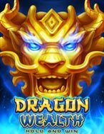 Dragon Wealth Slot – Kho Game Slot Online Uy Tín và Đa Dạng Nhất