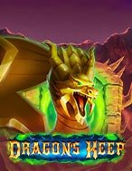 Hướng Dẫn Đăng Ký Tàn Tích Của Rồng – Dragon’s Keep Slot: Bắt Đầu Hành Trình Giành Jackpot