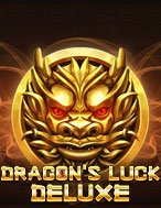 Rồng Thần May Mắn Deluxe – Dragon’s Luck Deluxe Slot Online: Nơi Hội Tụ Của Các Siêu Phẩm Slot 2024