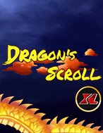 Trải Nghiệm Huyền Thoại Tại Dragon’s Scroll XL Slot – Đăng Ký & Nhận Quà Khủng