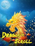 Tìm Hiểu Về Dragon’s Scroll Slot: Cách Chơi, Tips & Tricks Để Thắng Lớn