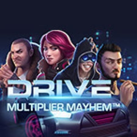 Quái Xế – Thắng Cấp Số Nhân – Drive: Multiplier Mayhem Slot – Kho Game Slot Online Uy Tín và Đa Dạng Nhất