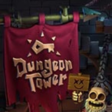 Dungeon Tower Slot – Hướng Dẫn Chơi Slot Online Chi Tiết Cho Người Mới