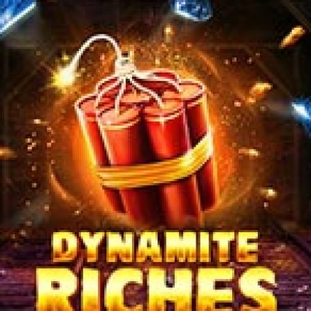 Kho Báu Nổ Tung – Megaways – Dynamite Riches Megaways Slot: Cổng Game Slot Đỉnh Cao – Đánh Bại Thách Thức, Rinh Quà Lớn