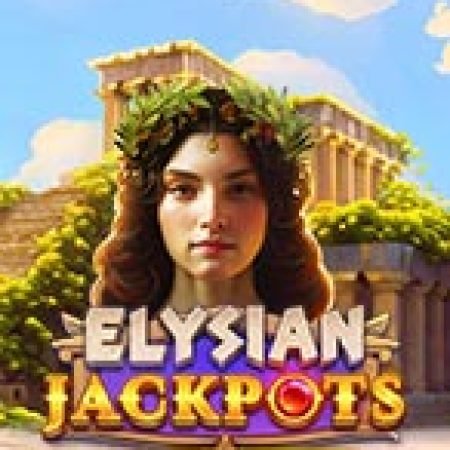 Khám Phá Elysian Jackpots Slot: Trò Chơi Slot Trực Tuyến Hấp Dẫn Nhất 2024