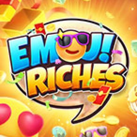 Hướng Dẫn Đăng Ký Biểu Tượng Triệu Đô – Emoji Riches Slot: Bắt Đầu Hành Trình Giành Jackpot