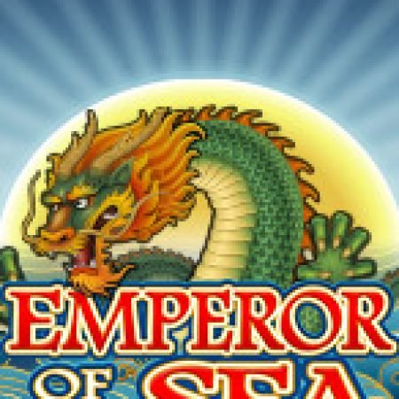 Đế Chế Dưới Biển – Emperor of the Sea Slot: Trò Chơi Slot Online Bạn Không Thể Bỏ Qua Trong 2024