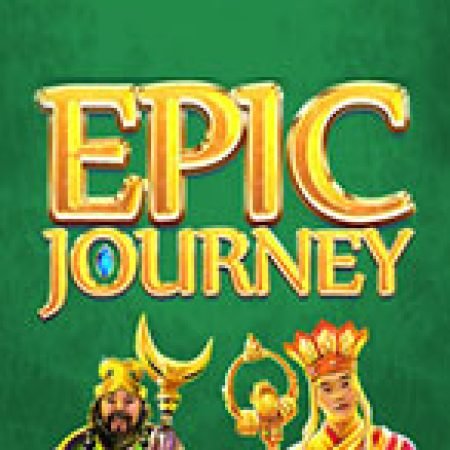 Hành Trình Sử Thi – Epic Journey Slot – Hướng Dẫn Chơi Slot Online Chi Tiết Cho Người Mới