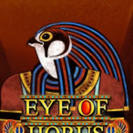 Eye of Horus Megaways Slot – Hướng Dẫn Chơi Slot Online Chi Tiết Cho Người Mới