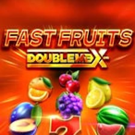 Giới Thiệu Fast Fruits Doublemax Slot: Luật Chơi, Mẹo Thắng & Ưu Đãi Độc Quyền