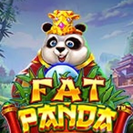 Trải Nghiệm Huyền Thoại Tại Gấu Béo Panda – Fat Panda Slot – Đăng Ký & Nhận Quà Khủng