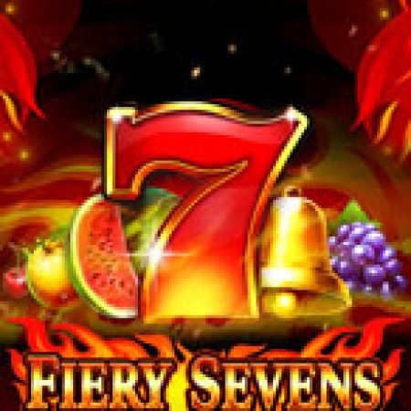 Fiery Sevens Slot: Cổng Game Slot Đỉnh Cao – Đánh Bại Thách Thức, Rinh Quà Lớn