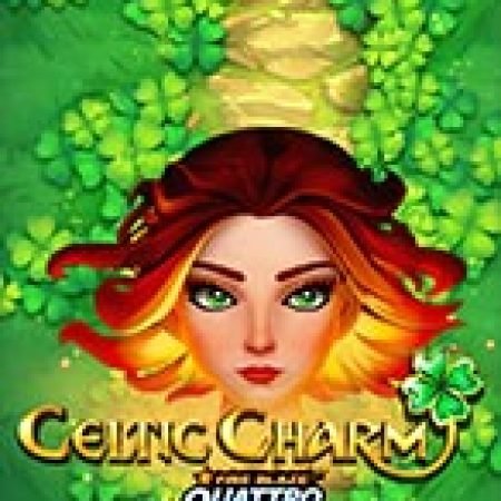 Trải Nghiệm Huyền Thoại Tại Fire Blaze: Quattro™: Celtic Charm™ Slot – Đăng Ký & Nhận Quà Khủng