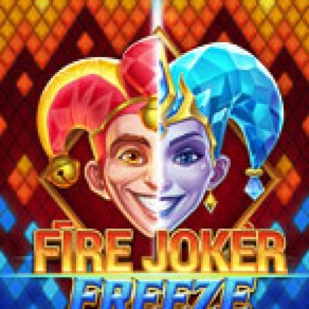 Khám Phá Fire Joker Freeze Slot: Trò Chơi Slot Trực Tuyến Hấp Dẫn Nhất 2024