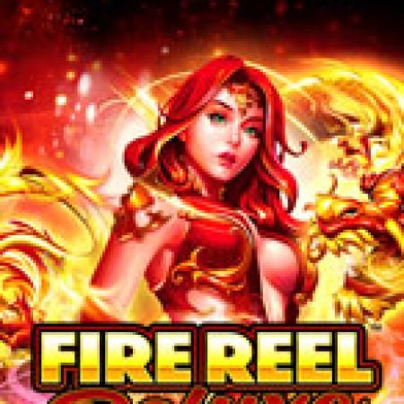 Khám Phá Fire Reel Deluxe Slot: Trò Chơi Slot Trực Tuyến Hấp Dẫn Nhất 2024