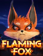 Tìm Hiểu Về Cáo Lửa – Flaming Fox Slot: Cách Chơi, Tips & Tricks Để Thắng Lớn