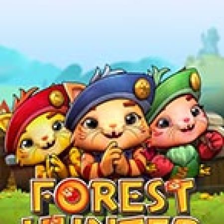 Trải Nghiệm Huyền Thoại Tại Forest Hunter Slot – Đăng Ký & Nhận Quà Khủng