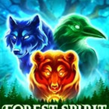 Forest Spirit Slot: Trò Chơi Slot Online Bạn Không Thể Bỏ Qua Trong 2024