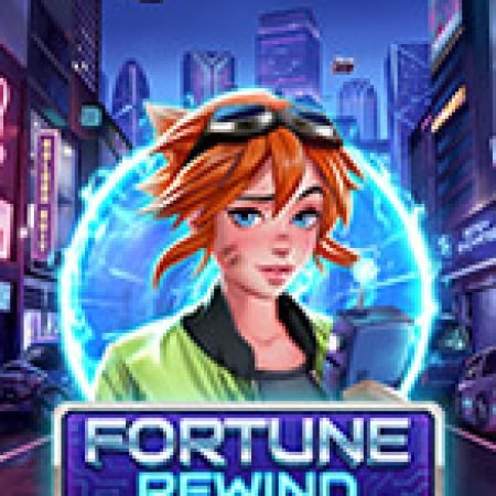 Vận May Trở Lại – Fortune Rewind Slot Online: Nơi Hội Tụ Của Các Siêu Phẩm Slot 2024