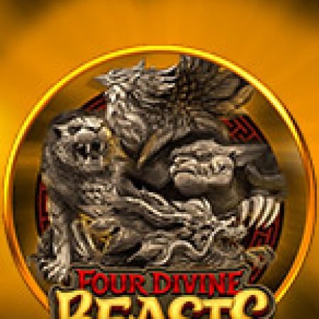 Four Divine Beasts Slot – Hướng Dẫn Chơi Slot Online Chi Tiết Cho Người Mới