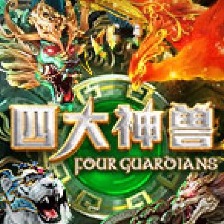 Four Guardians Slot: Trò Chơi Slot Online Bạn Không Thể Bỏ Qua Trong 2024