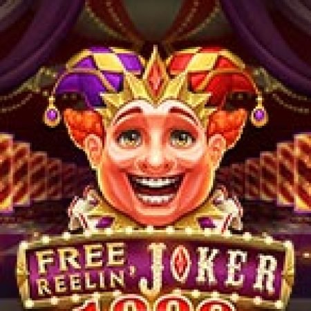 Trải Nghiệm Huyền Thoại Tại Free Reelin’ Joker 1000 Slot – Đăng Ký & Nhận Quà Khủng