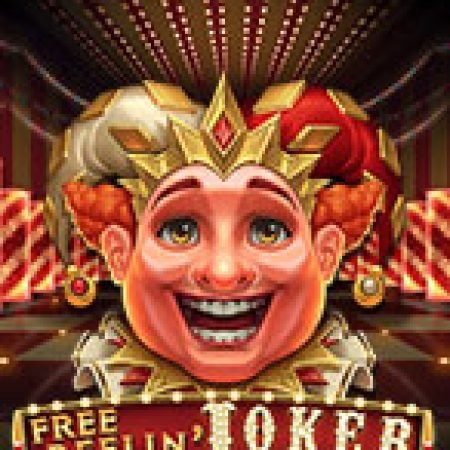 Free Reelin’ Joker Slot: Cổng Game Slot Đỉnh Cao – Đánh Bại Thách Thức, Rinh Quà Lớn