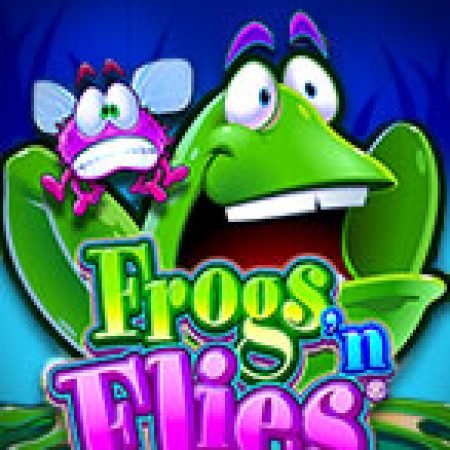 Tìm Hiểu Về Frogs ‘n Flies Slot: Cách Chơi, Tips & Tricks Để Thắng Lớn