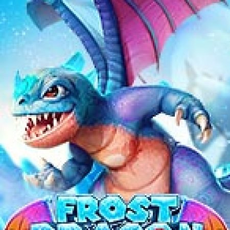 Tìm Hiểu Về Frost Dragon Slot: Cách Chơi, Tips & Tricks Để Thắng Lớn