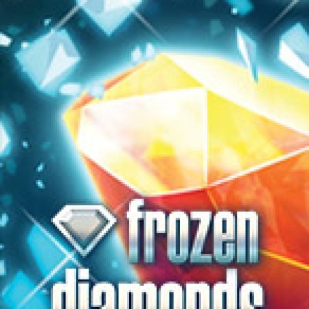 Khám Phá Gia Tài Kim Cương – Frozen Diamonds Slot: Trò Chơi Slot Trực Tuyến Hấp Dẫn Nhất 2024