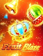 Trái Cây Quyết Chiến – Fruit Blaze Slot – Kho Game Slot Online Uy Tín và Đa Dạng Nhất