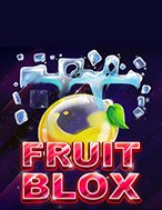 Hướng Dẫn Đăng Ký Đập Hộp Trái Cây – Fruit Blox Slot: Bắt Đầu Hành Trình Giành Jackpot