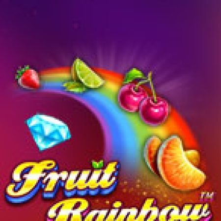 Trải Nghiệm Huyền Thoại Tại Cầu Vồng Trái Cây – Fruit Rainbow Slot – Đăng Ký & Nhận Quà Khủng