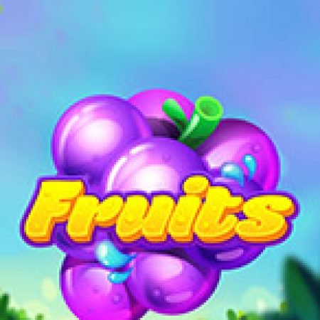 Giới Thiệu Cuộc Chiến Trái Cây – Fruits Slot: Luật Chơi, Mẹo Thắng & Ưu Đãi Độc Quyền