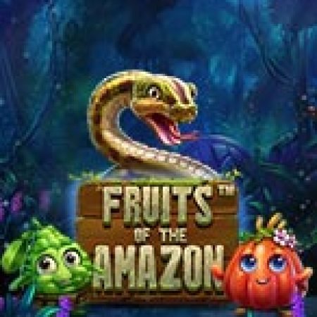 Tìm Hiểu Về Tiệc Trái Cây Ở Amazon – Fruits of the Amazon Slot: Cách Chơi, Tips & Tricks Để Thắng Lớn