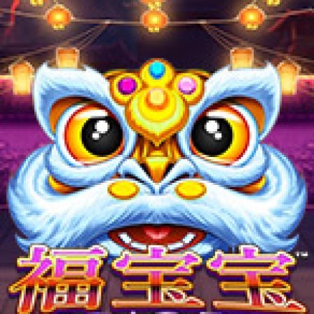 Fu Bao Bao Slot – Hướng Dẫn Chơi Slot Online Chi Tiết Cho Người Mới