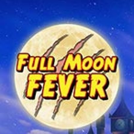 Khám Phá Full Moon Fever Slot: Trò Chơi Slot Trực Tuyến Hấp Dẫn Nhất 2024