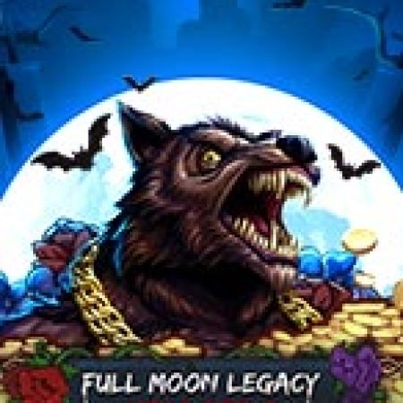 Giới Thiệu Full Moon Legacy: Mega Reels Slot: Luật Chơi, Mẹo Thắng & Ưu Đãi Độc Quyền