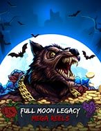 Giới Thiệu Full Moon Legacy: Mega Reels Slot: Luật Chơi, Mẹo Thắng & Ưu Đãi Độc Quyền