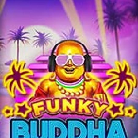 Giới Thiệu Funky Buddha Slot: Luật Chơi, Mẹo Thắng & Ưu Đãi Độc Quyền