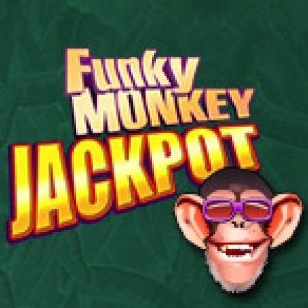 Funky Monkey Jackpot Slot: Cổng Game Slot Đỉnh Cao – Đánh Bại Thách Thức, Rinh Quà Lớn