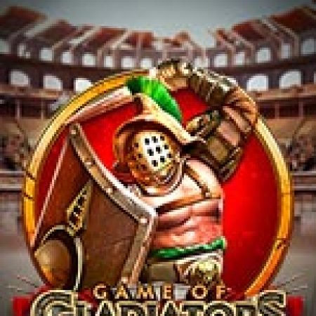 Tìm Hiểu Về Đấu Trường Sinh Tử – Game of Gladiators Slot: Cách Chơi, Tips & Tricks Để Thắng Lớn